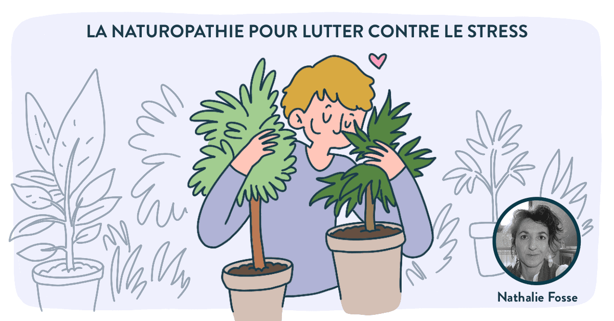Lutter contre le stress et l’anxiété avec la naturopathie
