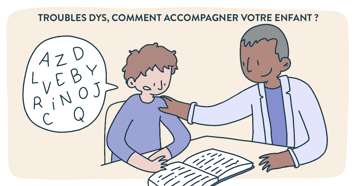 Troubles dys, comment accompagner votre enfant ?