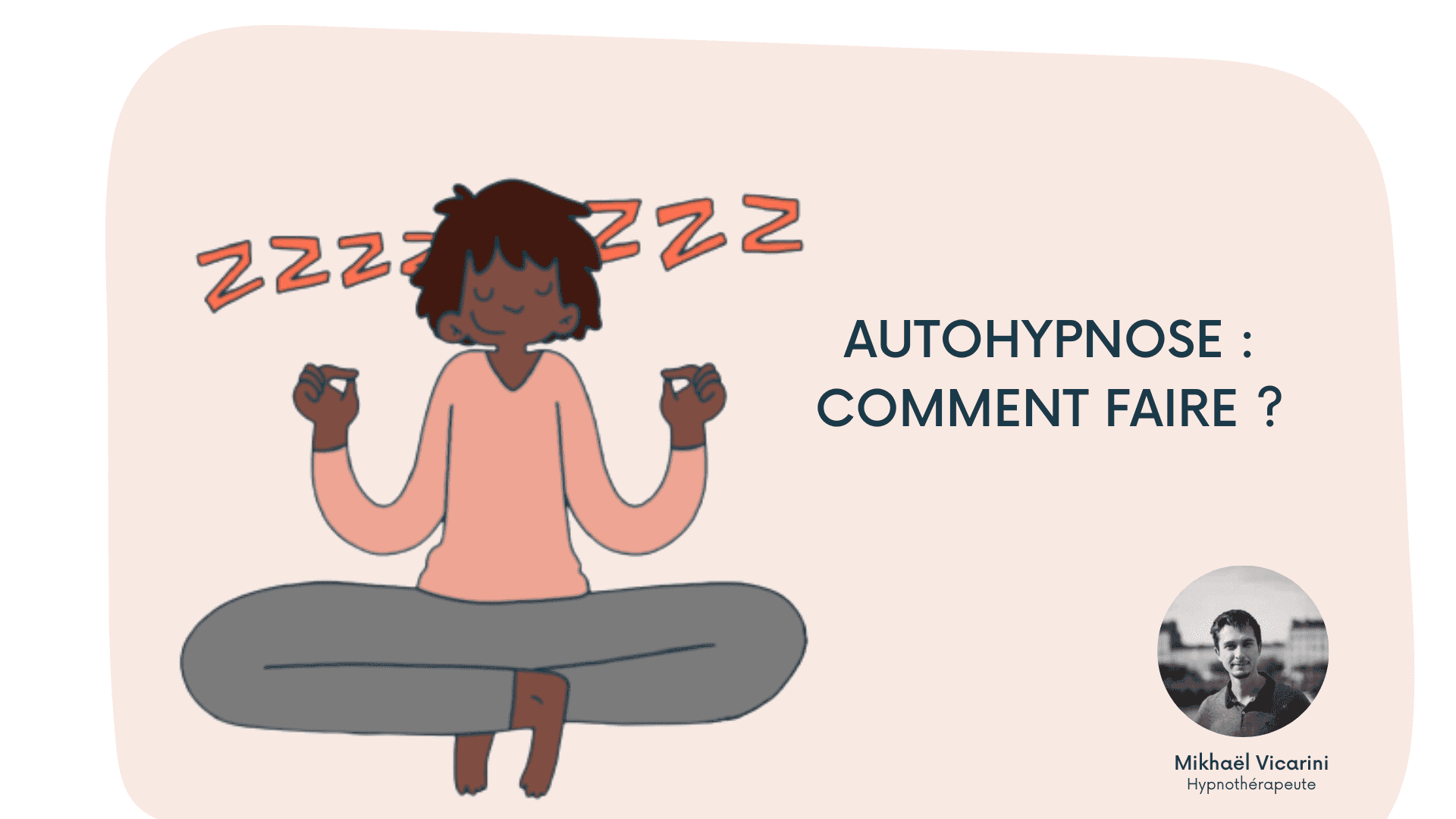 L’auto-hypnose :  comment la pratiquer ?