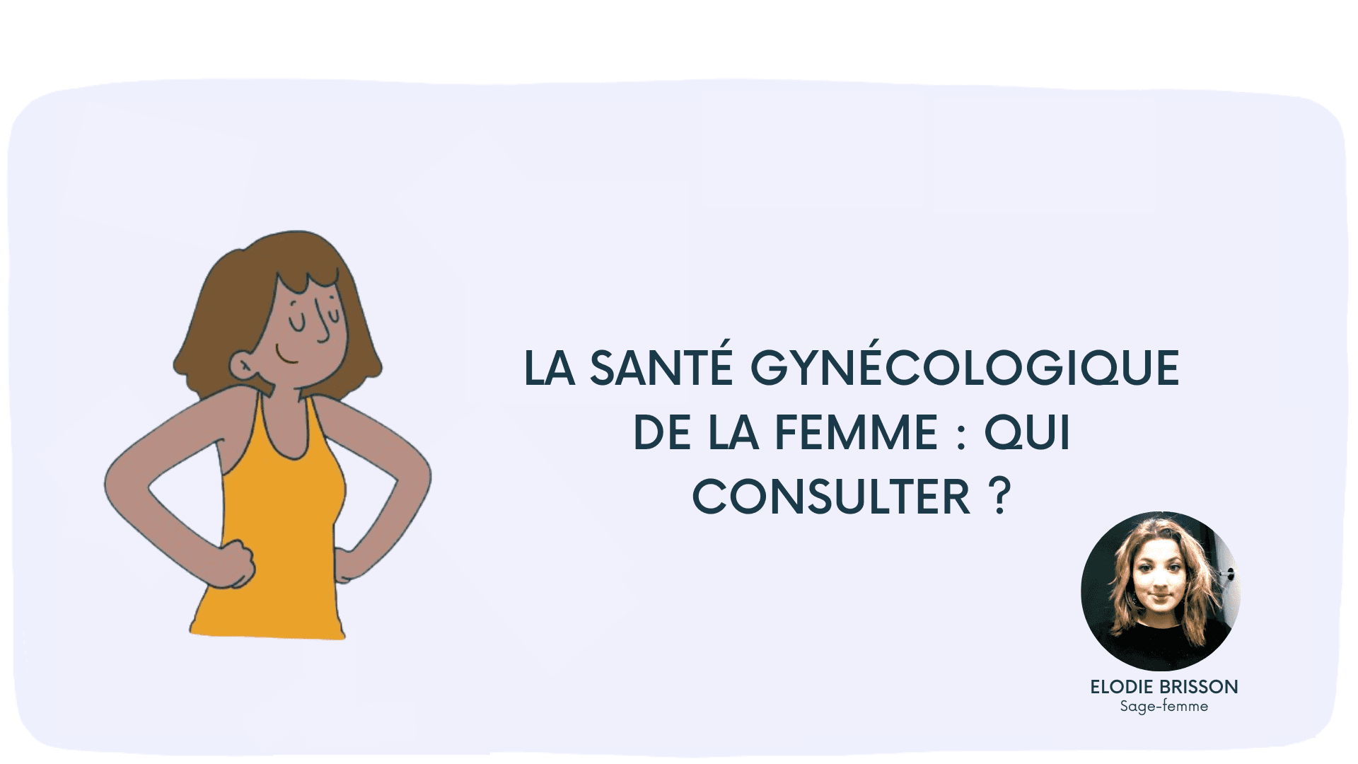 La santé gynécologique de la femme : qui consulter ?