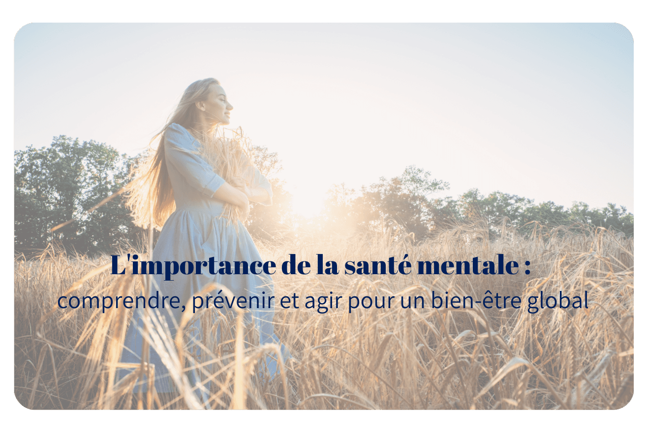 L’importance de la santé mentale
