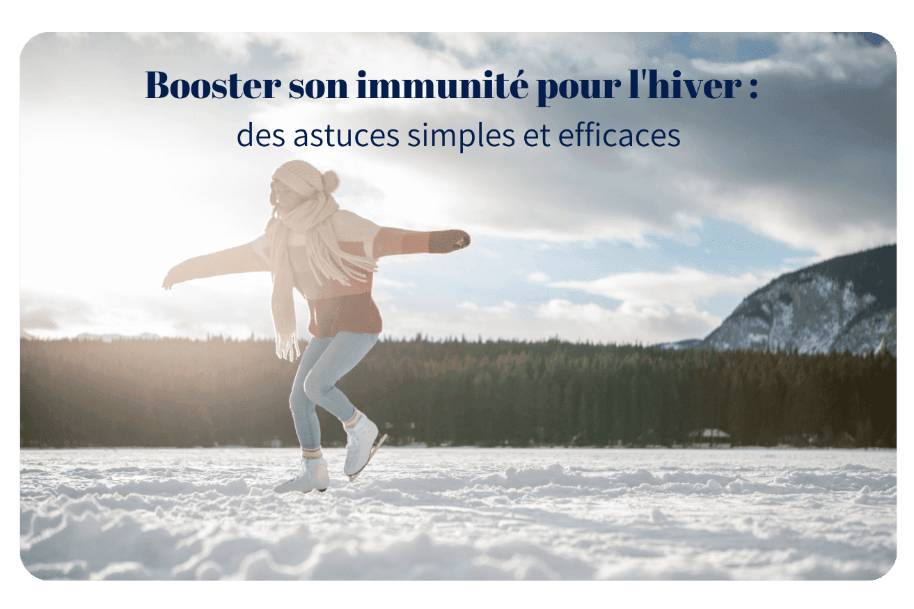 Booster son immunité pour l’hiver