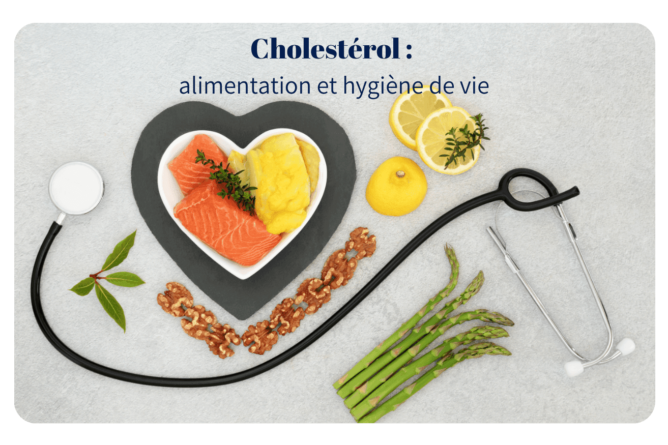 Cholestérol : alimentation et hygiène de vie