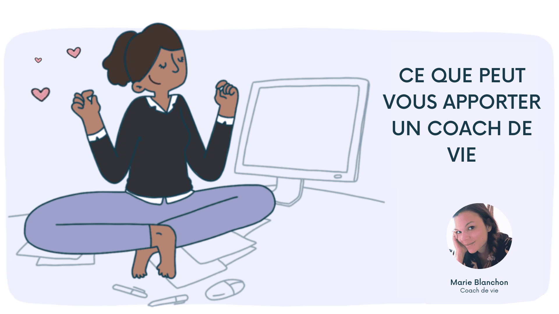 Ce que peut vous apporter un coach de vie