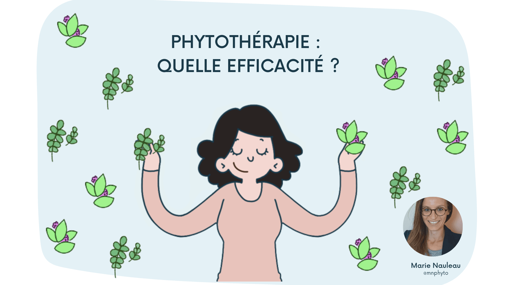 Phytothérapie : pour quelle efficacité ?