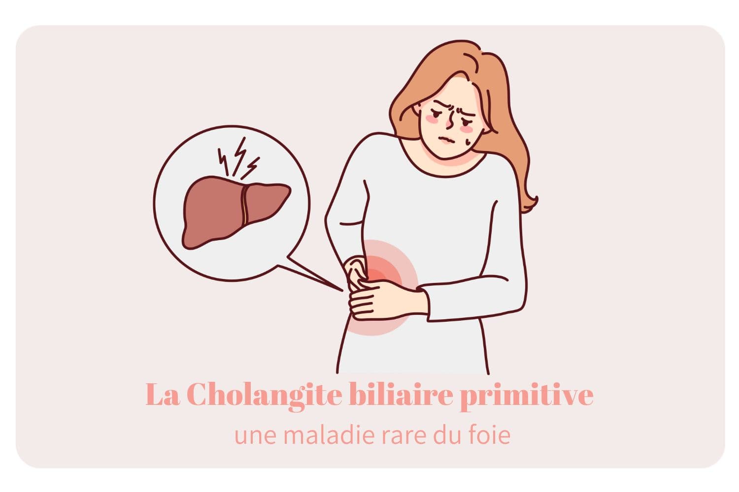 Cholangite biliaire primitive : une maladie rare du foie