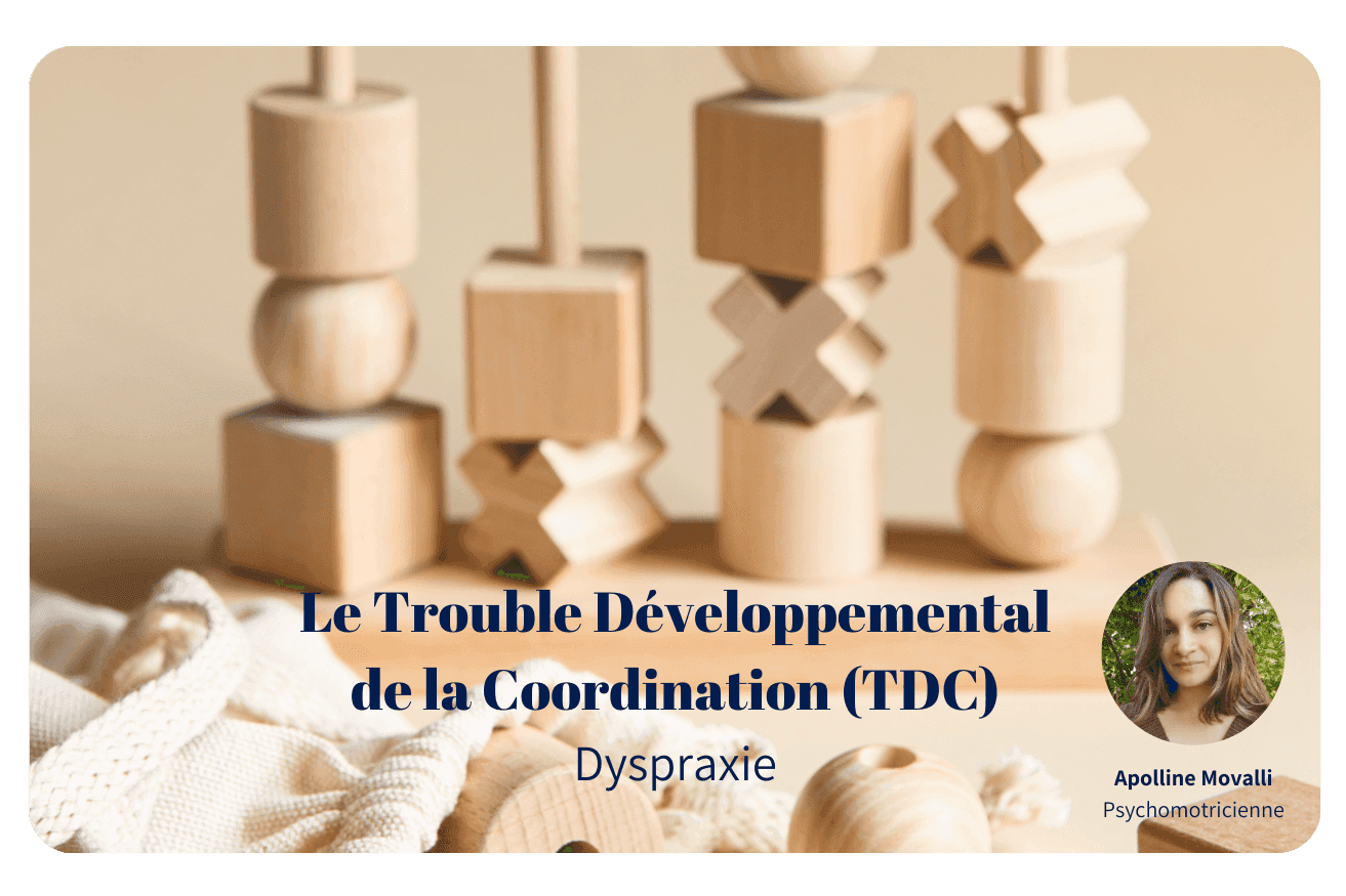 Tout savoir sur le Trouble Développemental de la Coordination (TDC)