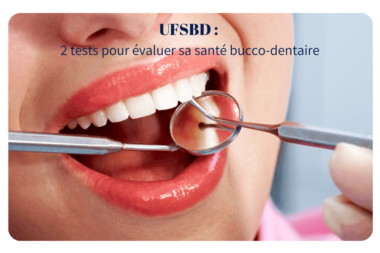 Evaluer sa santé bucco-dentaire