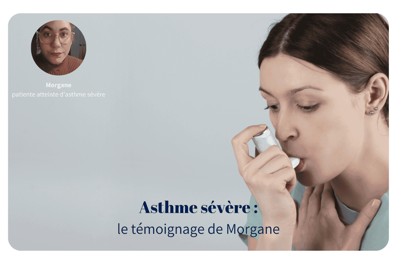 Asthme sévère – Témoignage de Morgane